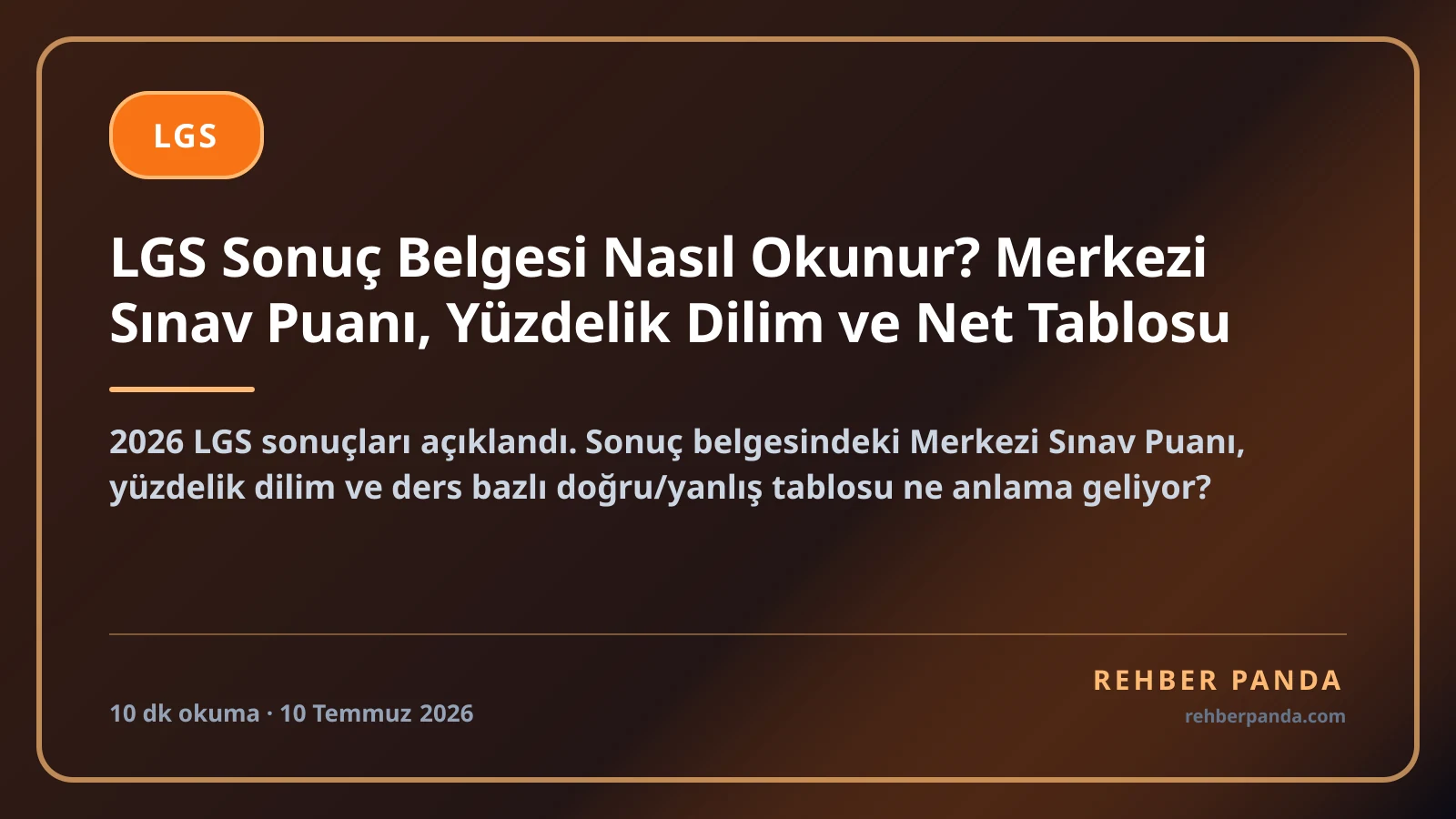 LGS Sonuç Belgesi Nasıl Okunur? Merkezi Sınav Puanı, Yüzdelik Dilim ve Net Tablosu