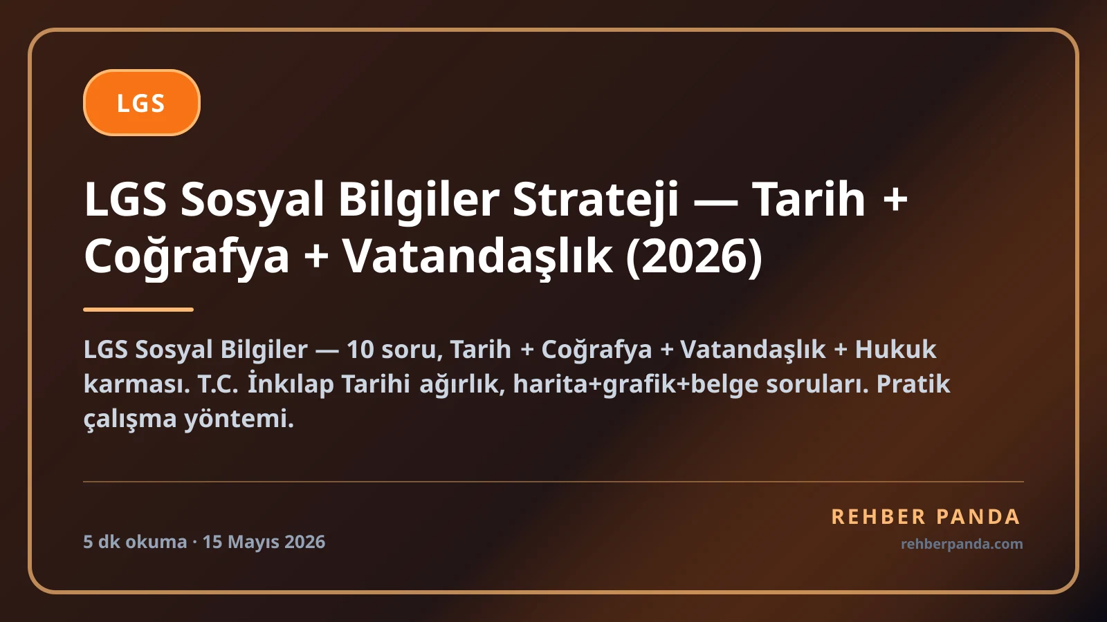 LGS Sosyal Bilgiler Strateji — Tarih + Coğrafya + Vatandaşlık (2026)