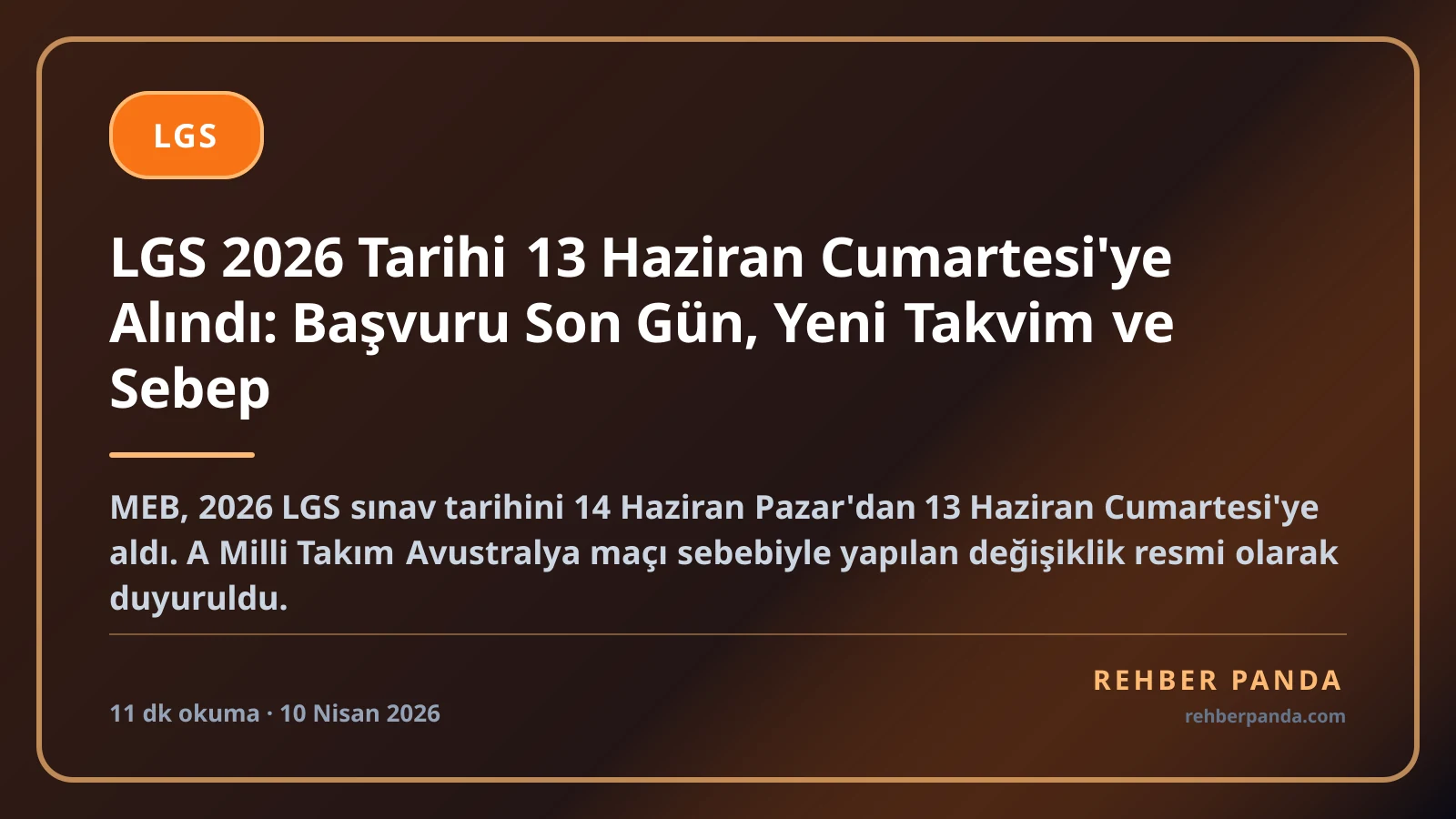 LGS 2026 Tarihi 13 Haziran Cumartesi'ye Alındı: Başvuru Son Gün, Yeni Takvim ve Sebep