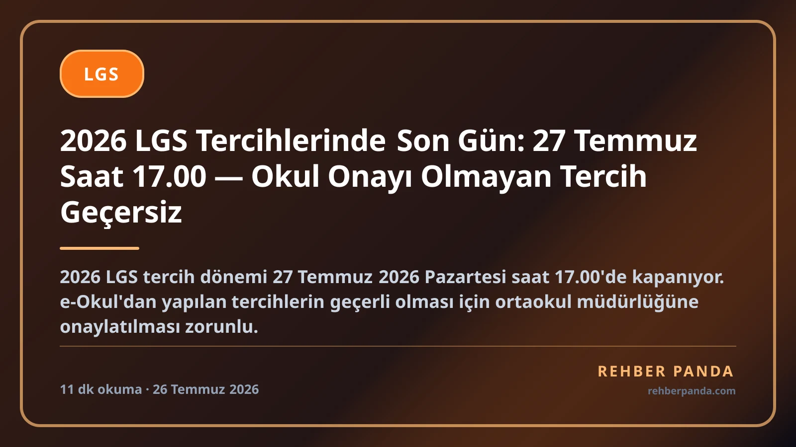 2026 LGS Tercihlerinde Son Gün: 27 Temmuz Saat 17.00 — Okul Onayı Olmayan Tercih Geçersiz