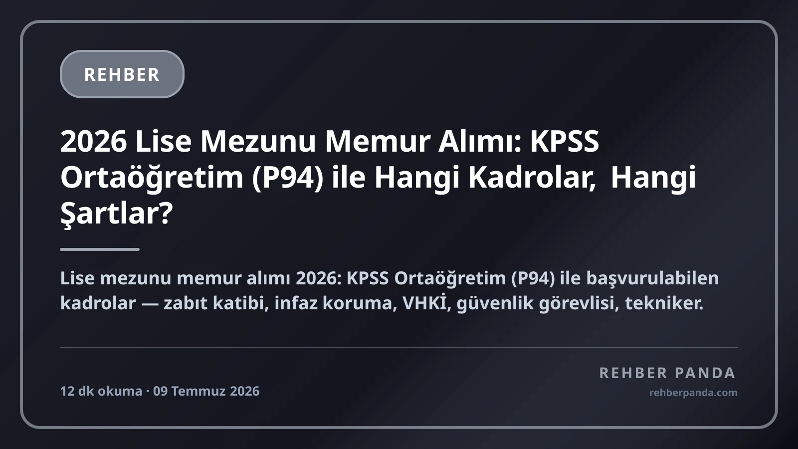 2026 Lise Mezunu Memur Alımı: KPSS Ortaöğretim (P94) ile Hangi Kadrolar, Hangi Şartlar?