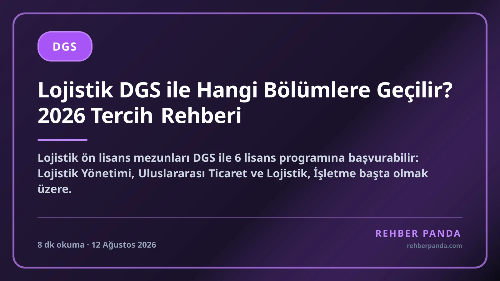 Lojistik DGS ile Hangi Bölümlere Geçilir? 2026 Tercih Rehberi