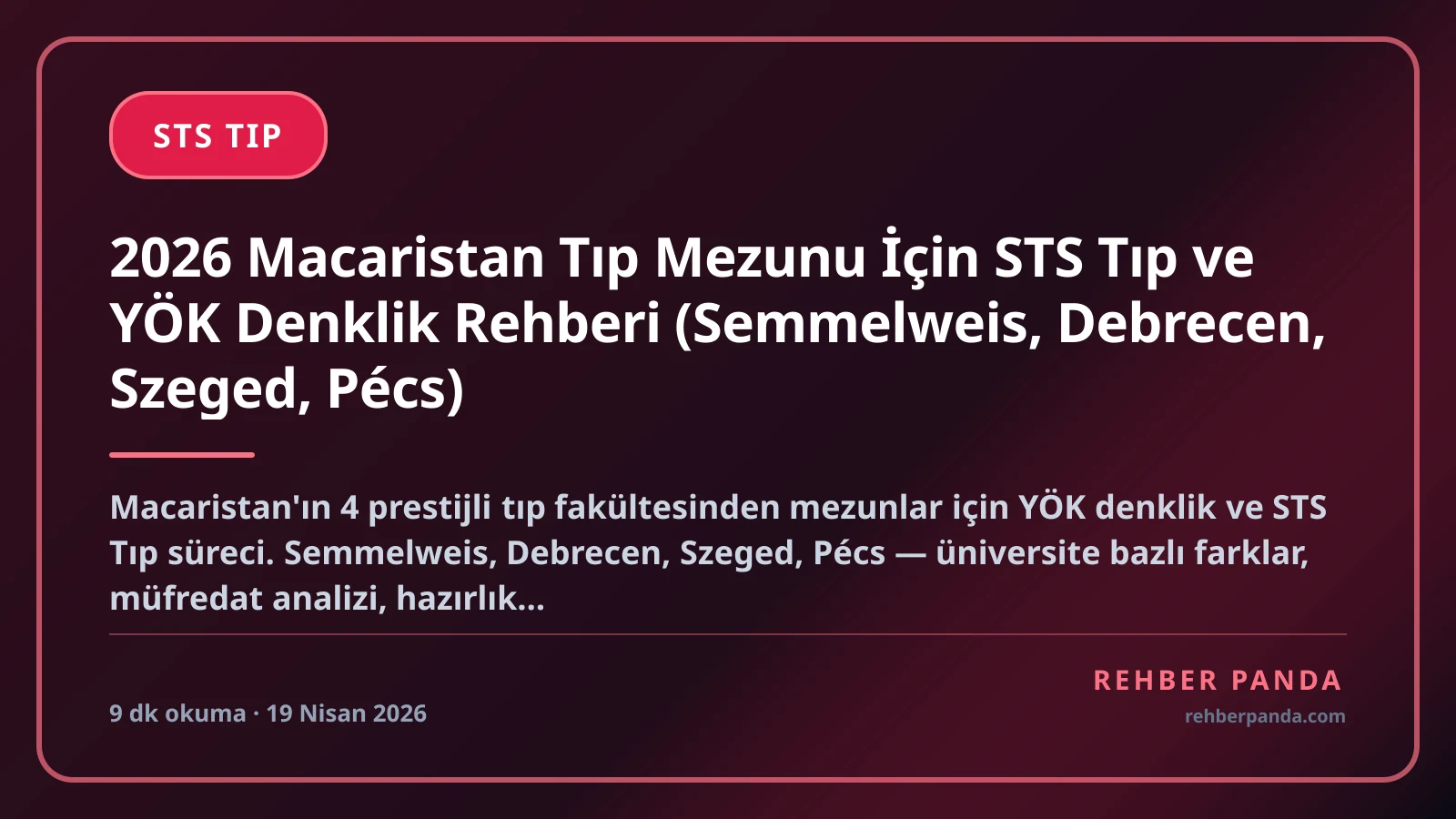 2026 Macaristan Tıp Mezunu İçin STS Tıp ve YÖK Denklik Rehberi (Semmelweis, Debrecen, Szeged, Pécs)