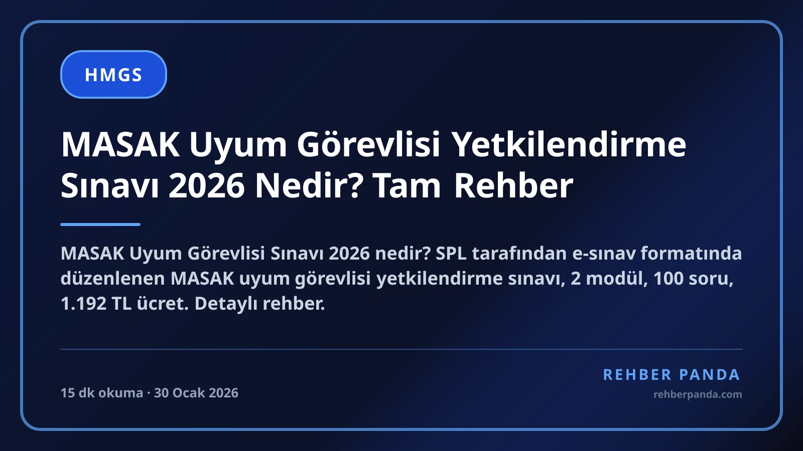 MASAK Uyum Görevlisi Yetkilendirme Sınavı 2026 Nedir? Tam Rehber