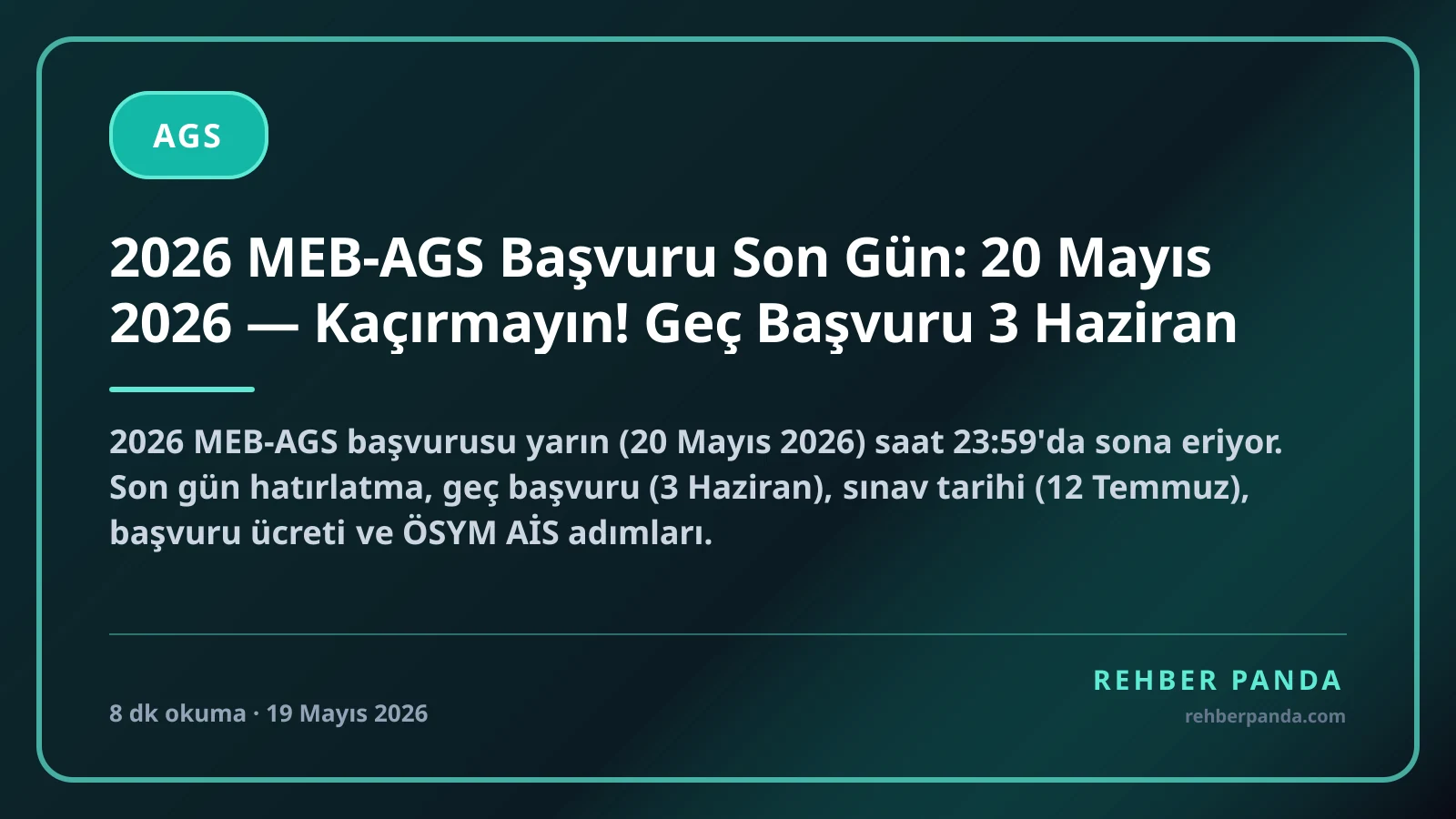 2026 MEB-AGS Başvuru Son Gün: 20 Mayıs 2026 — Kaçırmayın! Geç Başvuru 3 Haziran