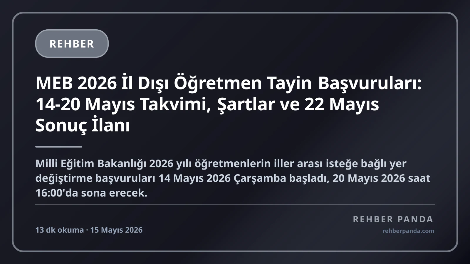 MEB 2026 İl Dışı Öğretmen Tayin Başvuruları: 14-20 Mayıs Takvimi, Şartlar ve 22 Mayıs Sonuç İlanı