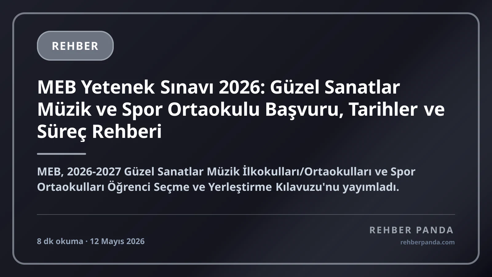 MEB Yetenek Sınavı 2026: Güzel Sanatlar Müzik ve Spor Ortaokulu Başvuru, Tarihler ve Süreç Rehberi