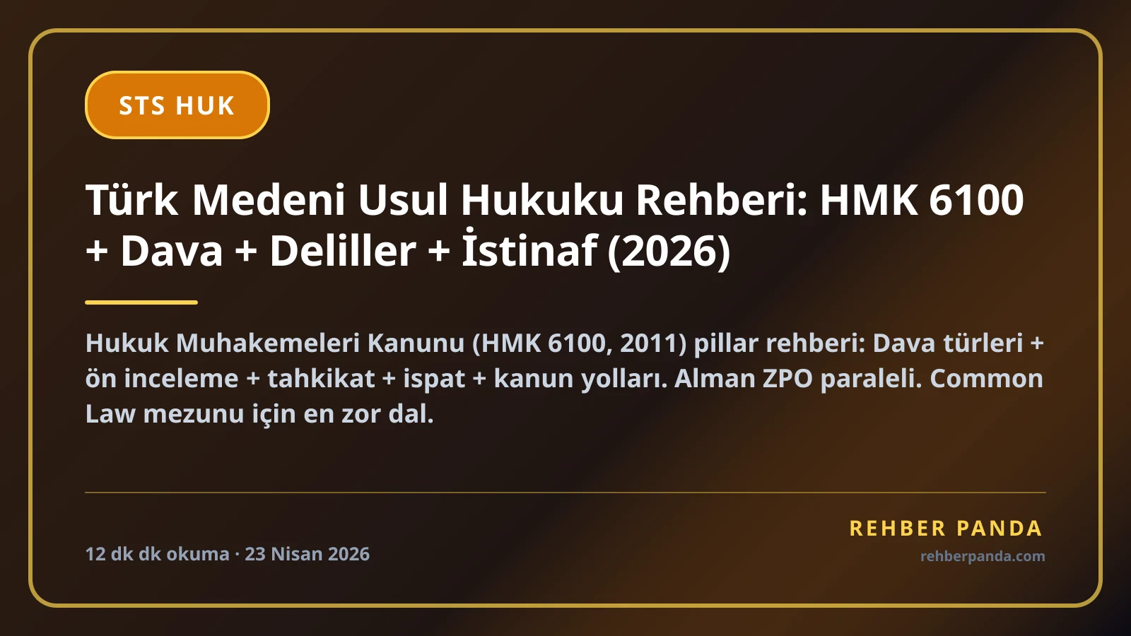 Türk Medeni Usul Hukuku Rehberi: HMK 6100 + Dava + Deliller + İstinaf (2026)