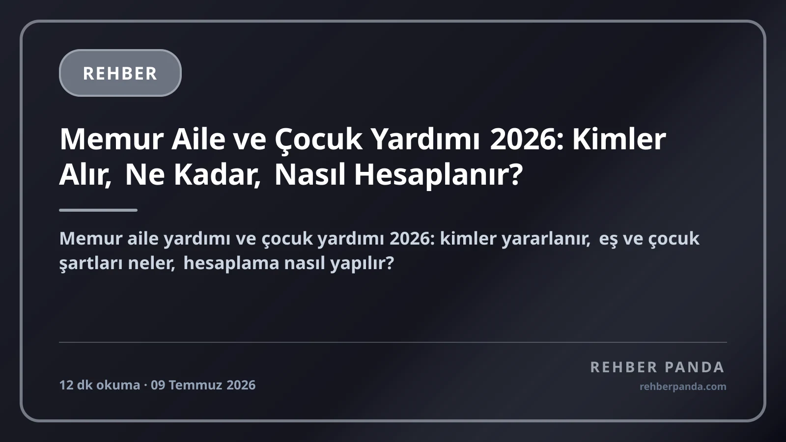 Memur Aile ve Çocuk Yardımı 2026: Kimler Alır, Ne Kadar, Nasıl Hesaplanır?
