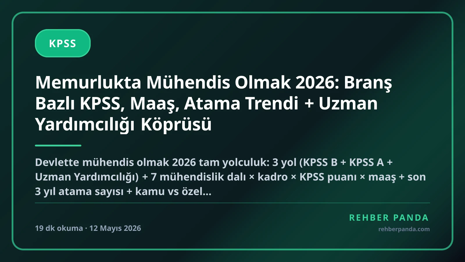 Memurlukta Mühendis Atama 2026: KPSS Puanı, Kadro Sayısı, Maaş ve Uzman Yardımcılığı Yolu (Mezun Olduktan Sonra)
