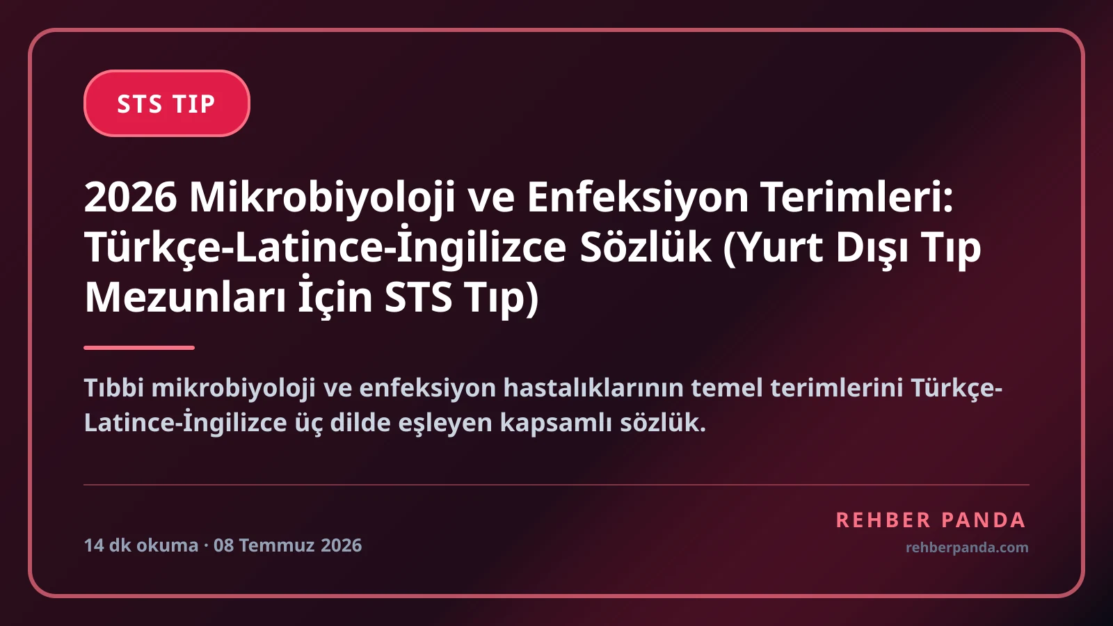 2026 Mikrobiyoloji ve Enfeksiyon Terimleri: Türkçe-Latince-İngilizce Sözlük (Yurt Dışı Tıp Mezunları İçin STS Tıp)