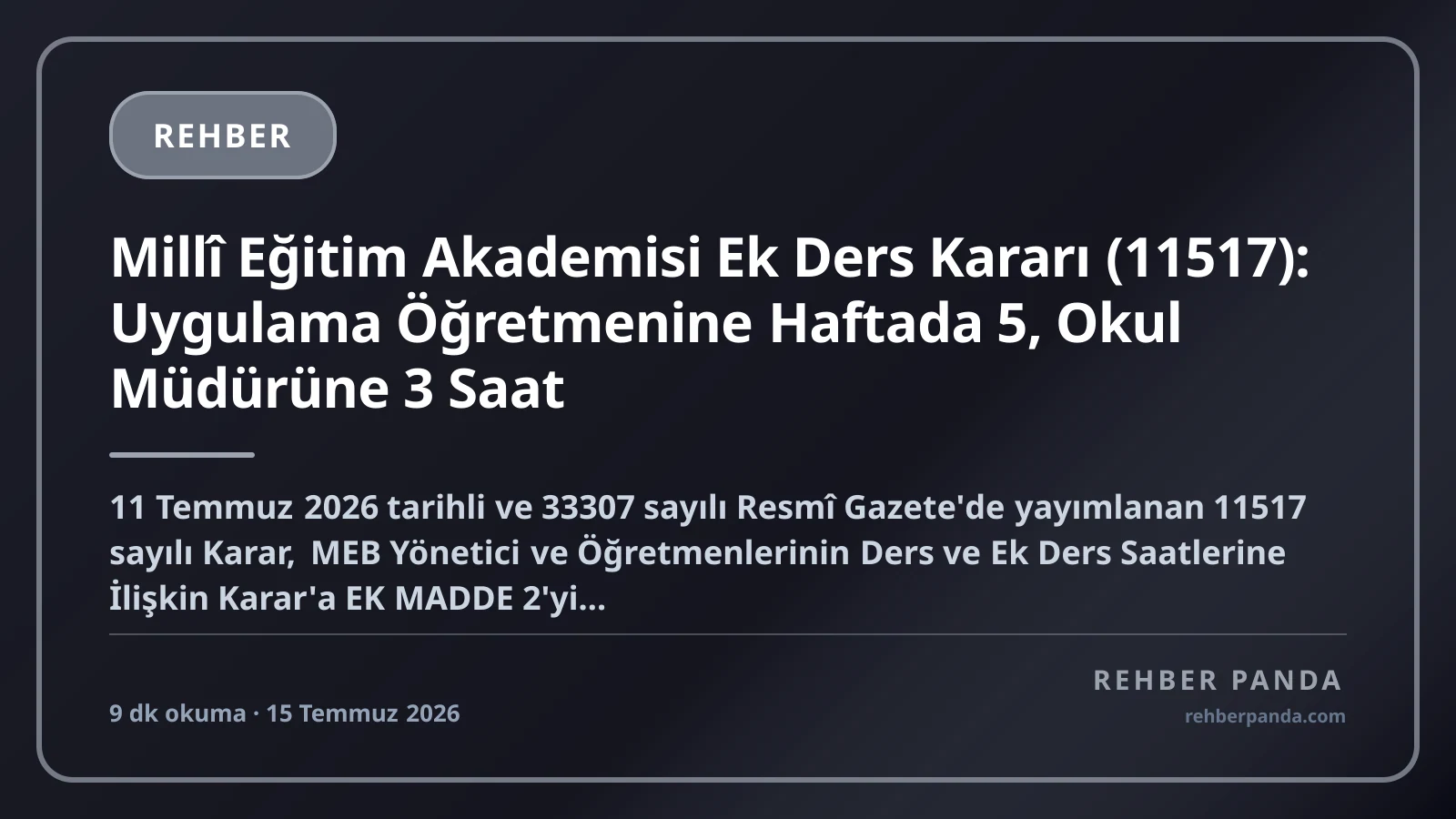 Millî Eğitim Akademisi Ek Ders Kararı (11517): Uygulama Öğretmenine Haftada 5, Okul Müdürüne 3 Saat