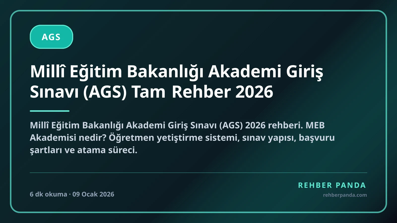 Millî Eğitim Bakanlığı Akademi Giriş Sınavı (AGS) Tam Rehber 2026