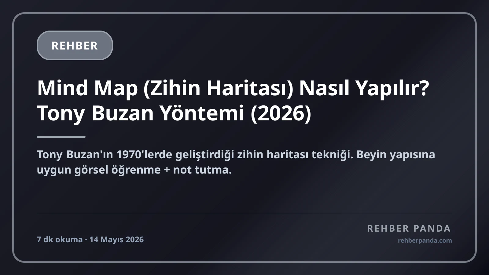 Mind Map (Zihin Haritası) Nasıl Yapılır? Tony Buzan Yöntemi (2026)