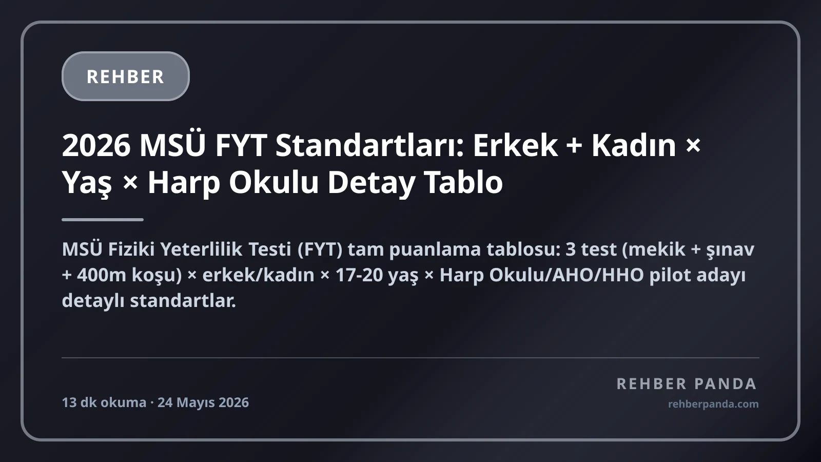 2026 MSÜ FYT Standartları: Erkek + Kadın × Yaş × Harp Okulu Detay Tablo