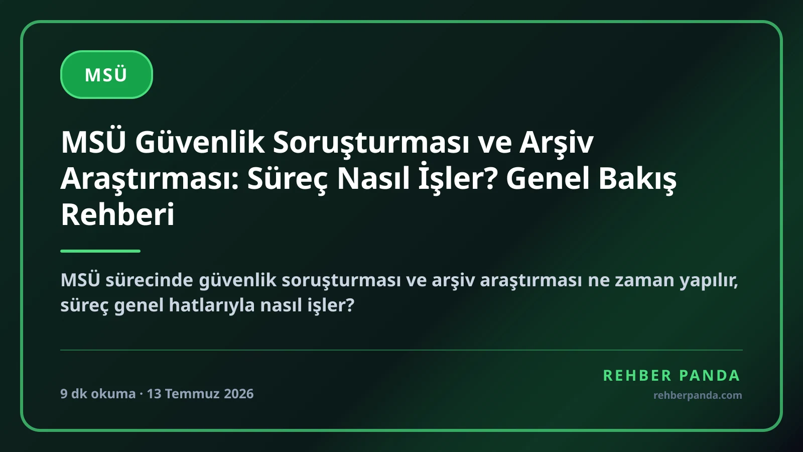 MSÜ Güvenlik Soruşturması ve Arşiv Araştırması: Süreç Nasıl İşler? Genel Bakış Rehberi