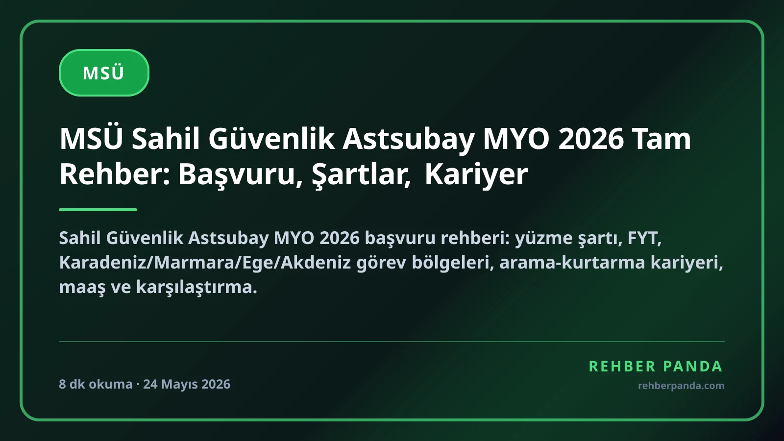 MSÜ Sahil Güvenlik Astsubay MYO 2026 Tam Rehber: Başvuru, Şartlar, Kariyer
