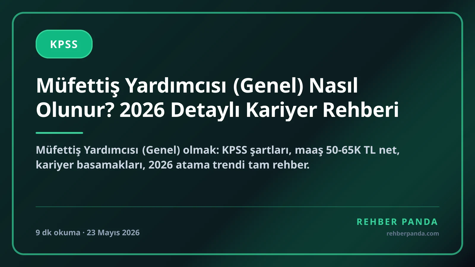 Müfettiş Yardımcısı (Genel) Nasıl Olunur? 2026 Detaylı Kariyer Rehberi