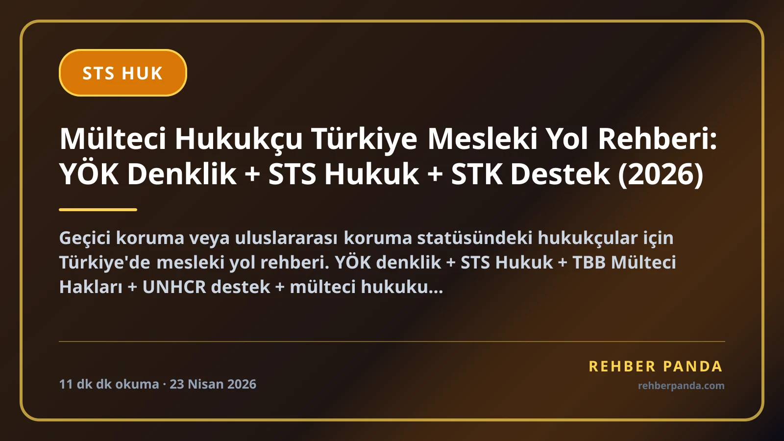 Mülteci Hukukçu Türkiye Mesleki Yol Rehberi: YÖK Denklik + STS Hukuk + STK Destek (2026)