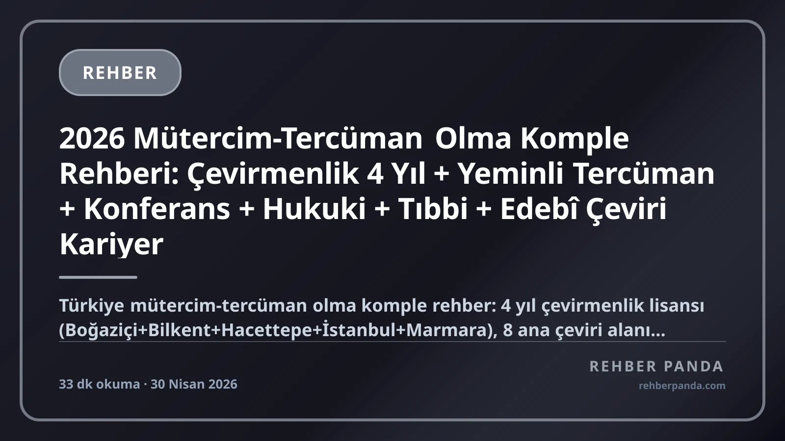 2026 Mütercim-Tercüman Olma Komple Rehberi: Çevirmenlik 4 Yıl + Yeminli Tercüman + Konferans + Hukuki + Tıbbi + Edebî Çeviri Kariyer
