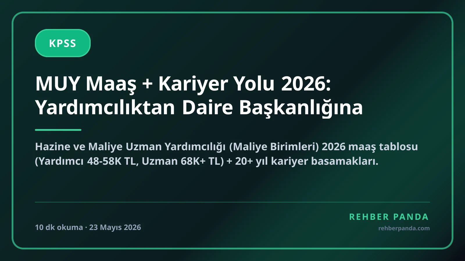 MUY Maaş + Kariyer Yolu 2026: Yardımcılıktan Daire Başkanlığına