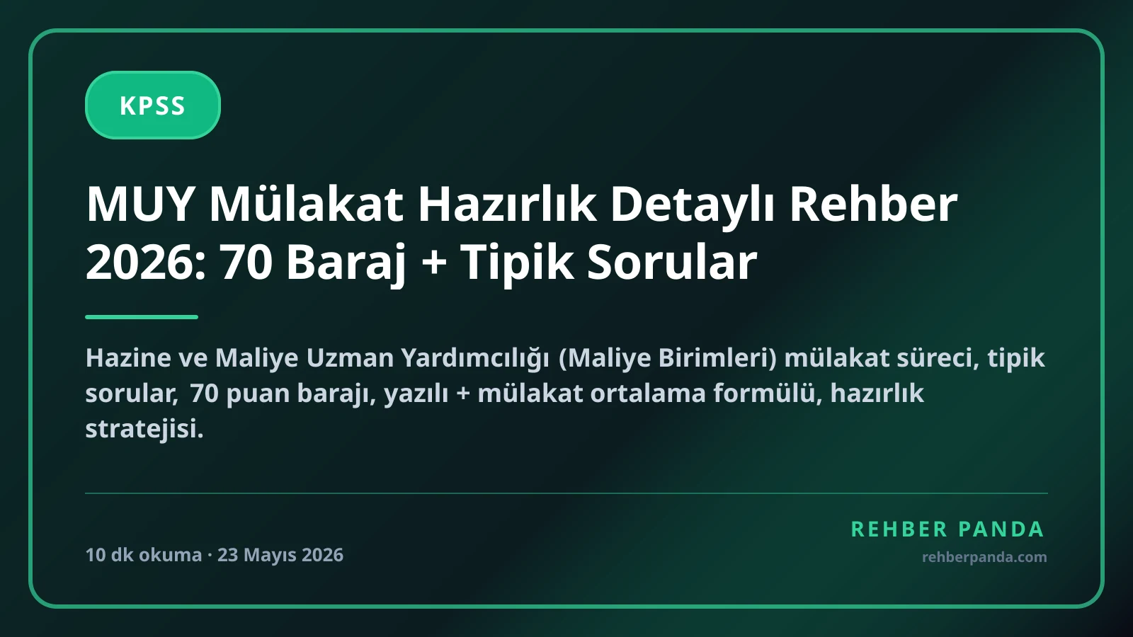MUY Mülakat Hazırlık Detaylı Rehber 2026: 70 Baraj + Tipik Sorular