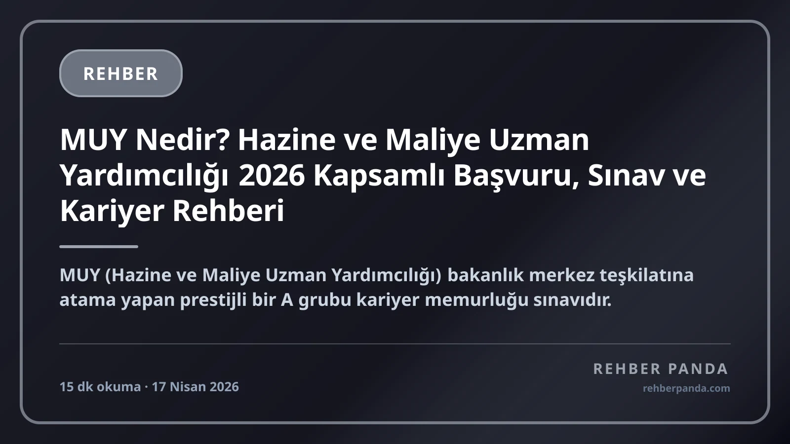 MUY Nedir? Hazine ve Maliye Uzman Yardımcılığı 2026 Kapsamlı Başvuru, Sınav ve Kariyer Rehberi