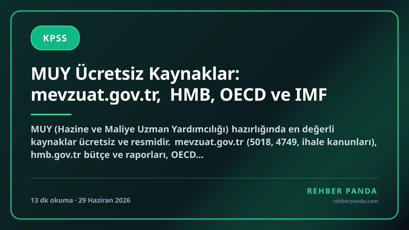 MUY Ücretsiz Kaynaklar: mevzuat.gov.tr, HMB, OECD ve IMF