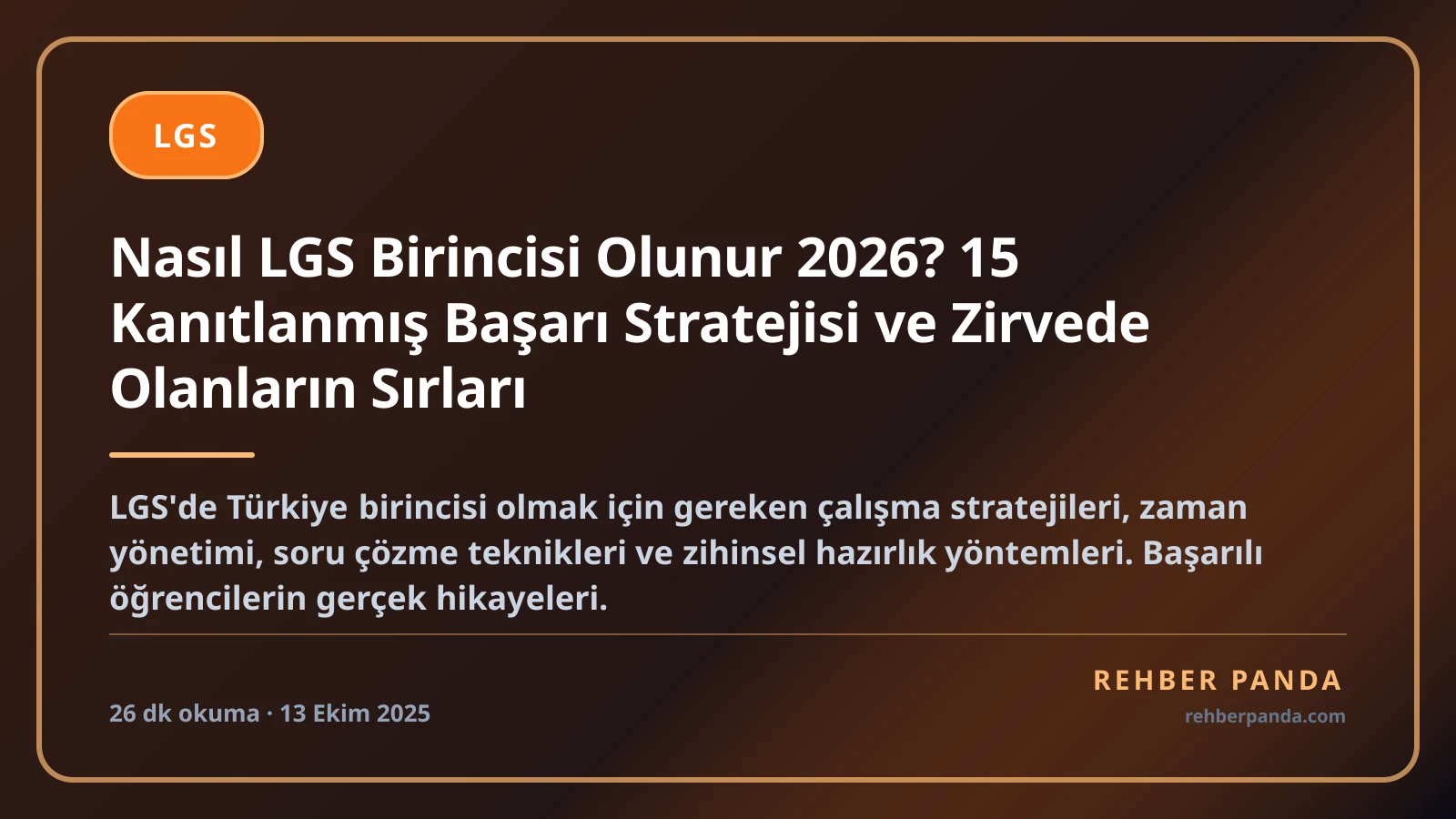 Nasıl LGS Birincisi Olunur 2026? 15 Kanıtlanmış Başarı Stratejisi ve Zirvede Olanların Sırları