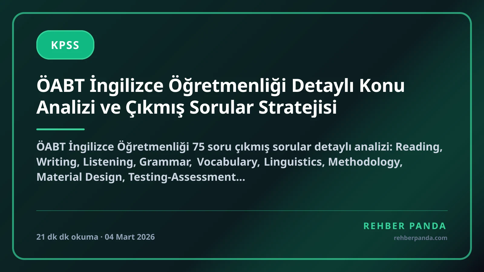 ÖABT İngilizce Öğretmenliği Detaylı Konu Analizi ve Çıkmış Sorular Stratejisi