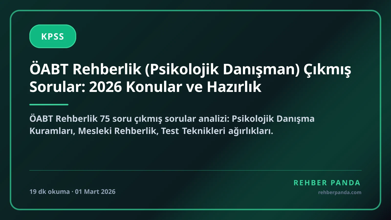 ÖABT Rehberlik (Psikolojik Danışman) Çıkmış Sorular: 2026 Konular ve Hazırlık