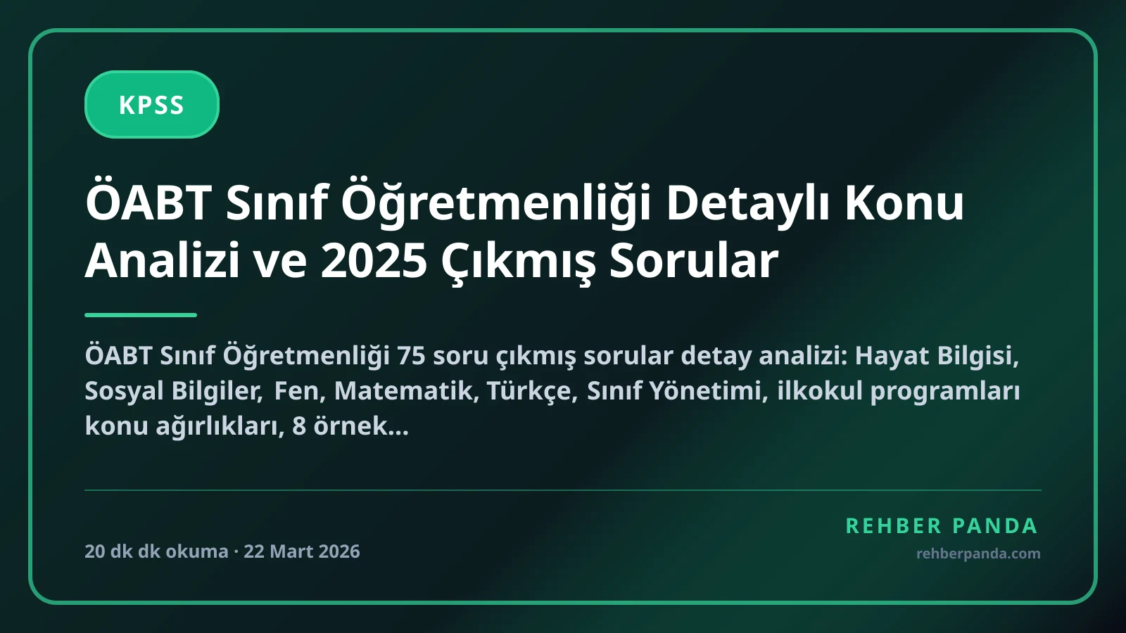 ÖABT Sınıf Öğretmenliği Detaylı Konu Analizi ve 2025 Çıkmış Sorular