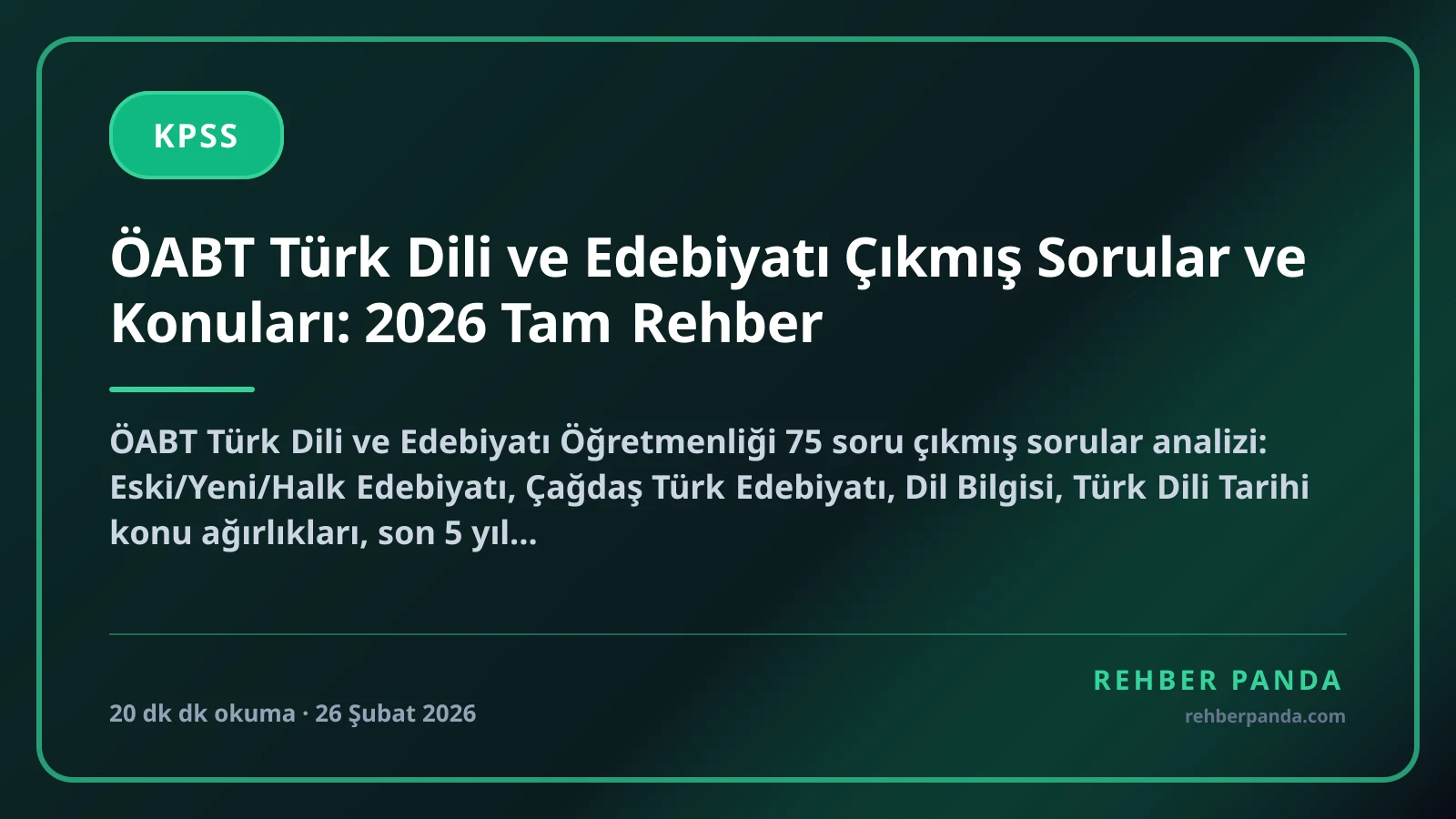 ÖABT Türk Dili ve Edebiyatı Çıkmış Sorular ve Konuları: 2026 Tam Rehber