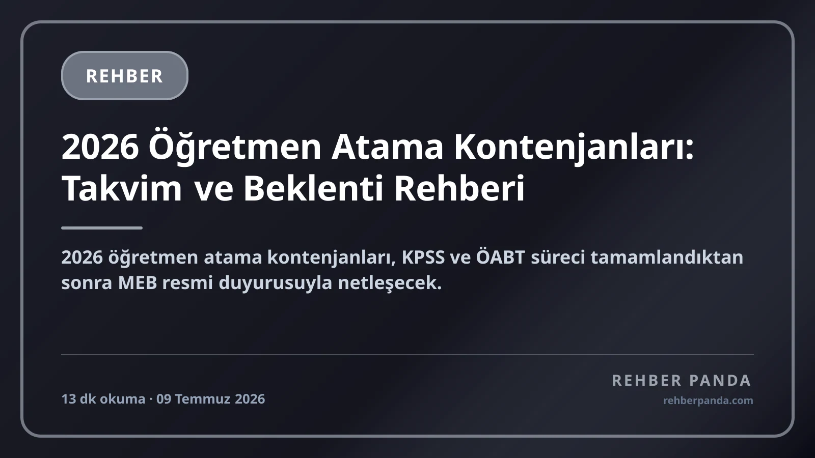2026 Öğretmen Atama Kontenjanları: Takvim ve Beklenti Rehberi