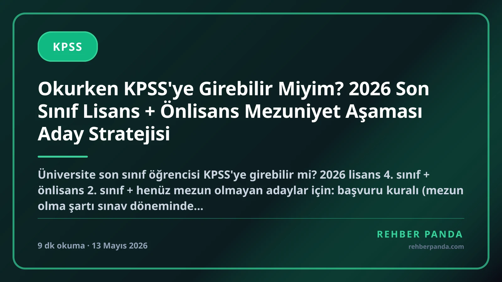 Okurken KPSS'ye Girebilir Miyim? 2026 Son Sınıf Lisans + Önlisans Mezuniyet Aşaması Aday Stratejisi
