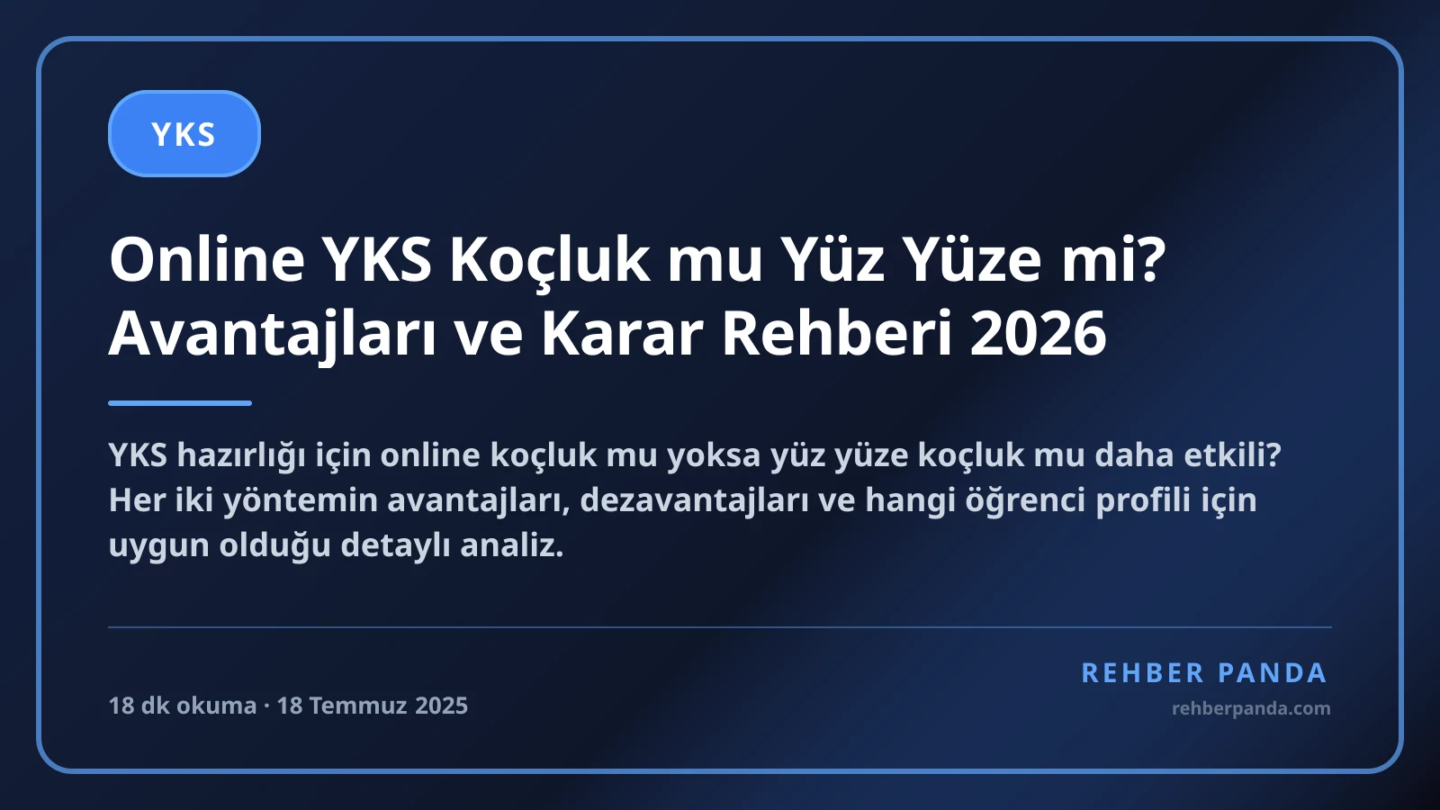 Online YKS Koçluk mu Yüz Yüze mi? Avantajları ve Karar Rehberi 2026