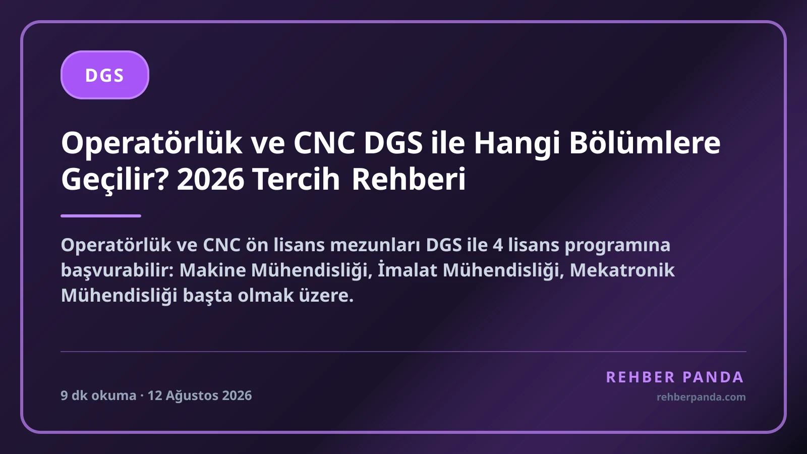 Operatörlük ve CNC DGS ile Hangi Bölümlere Geçilir? 2026 Tercih Rehberi