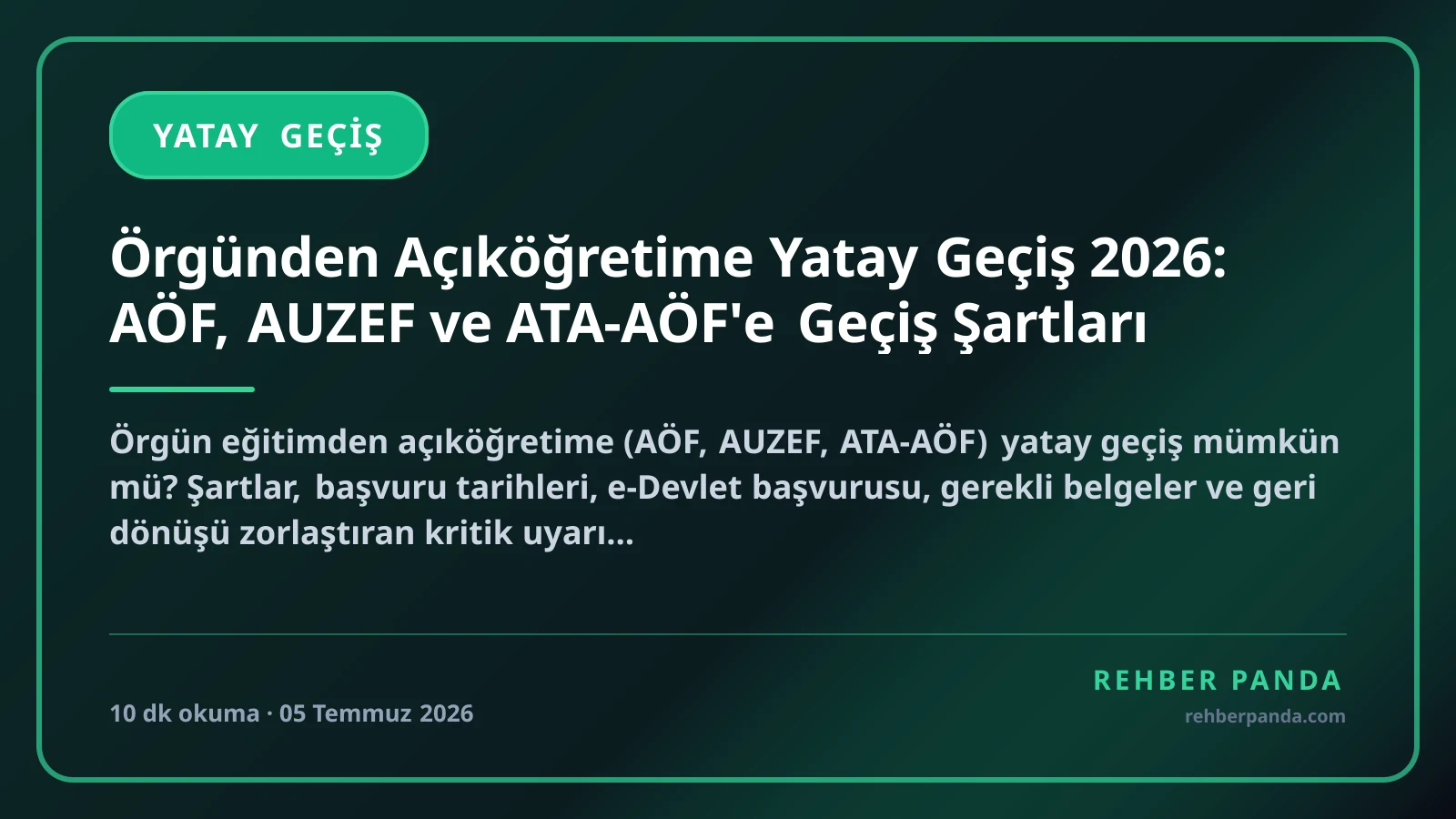 Örgünden Açıköğretime Yatay Geçiş 2026: AÖF, AUZEF ve ATA-AÖF'e Geçiş Şartları