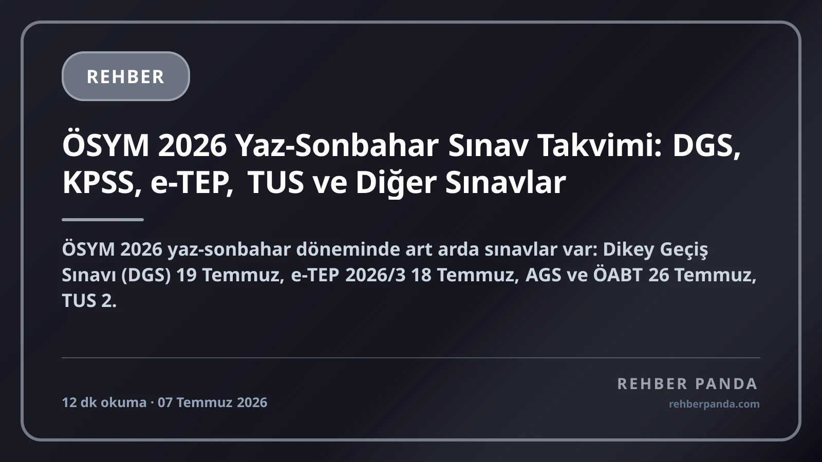 ÖSYM 2026 Yaz-Sonbahar Sınav Takvimi: DGS, KPSS, e-TEP, TUS ve Diğer Sınavlar