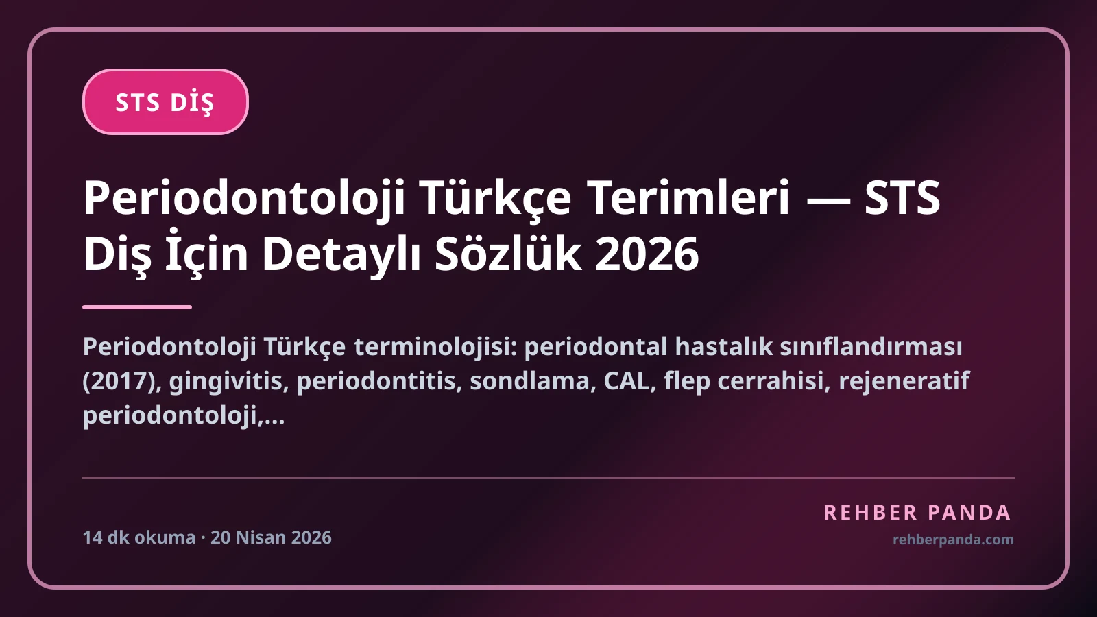 Periodontoloji Türkçe Terimleri — STS Diş İçin Detaylı Sözlük 2026