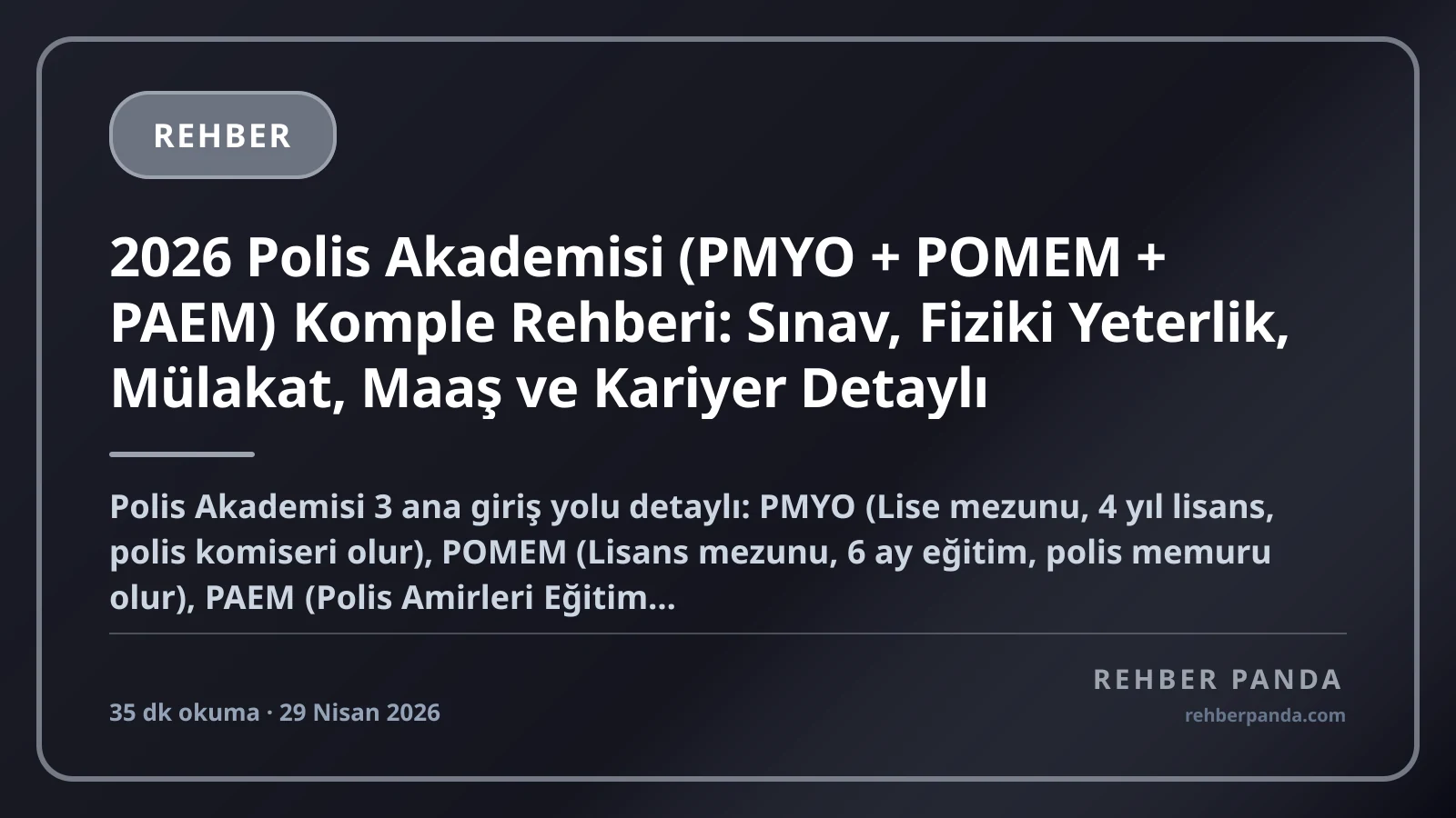 2026 Polis Akademisi (PMYO + POMEM + PAEM) Komple Rehberi: Sınav, Fiziki Yeterlik, Mülakat, Maaş ve Kariyer Detaylı