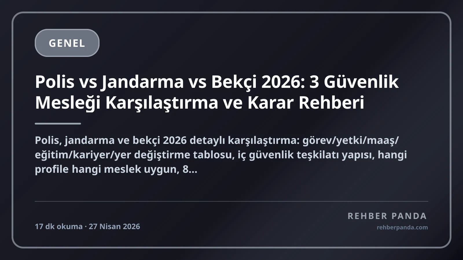 Polis vs Jandarma vs Bekçi 2026: 3 Güvenlik Mesleği Karşılaştırma ve Karar Rehberi