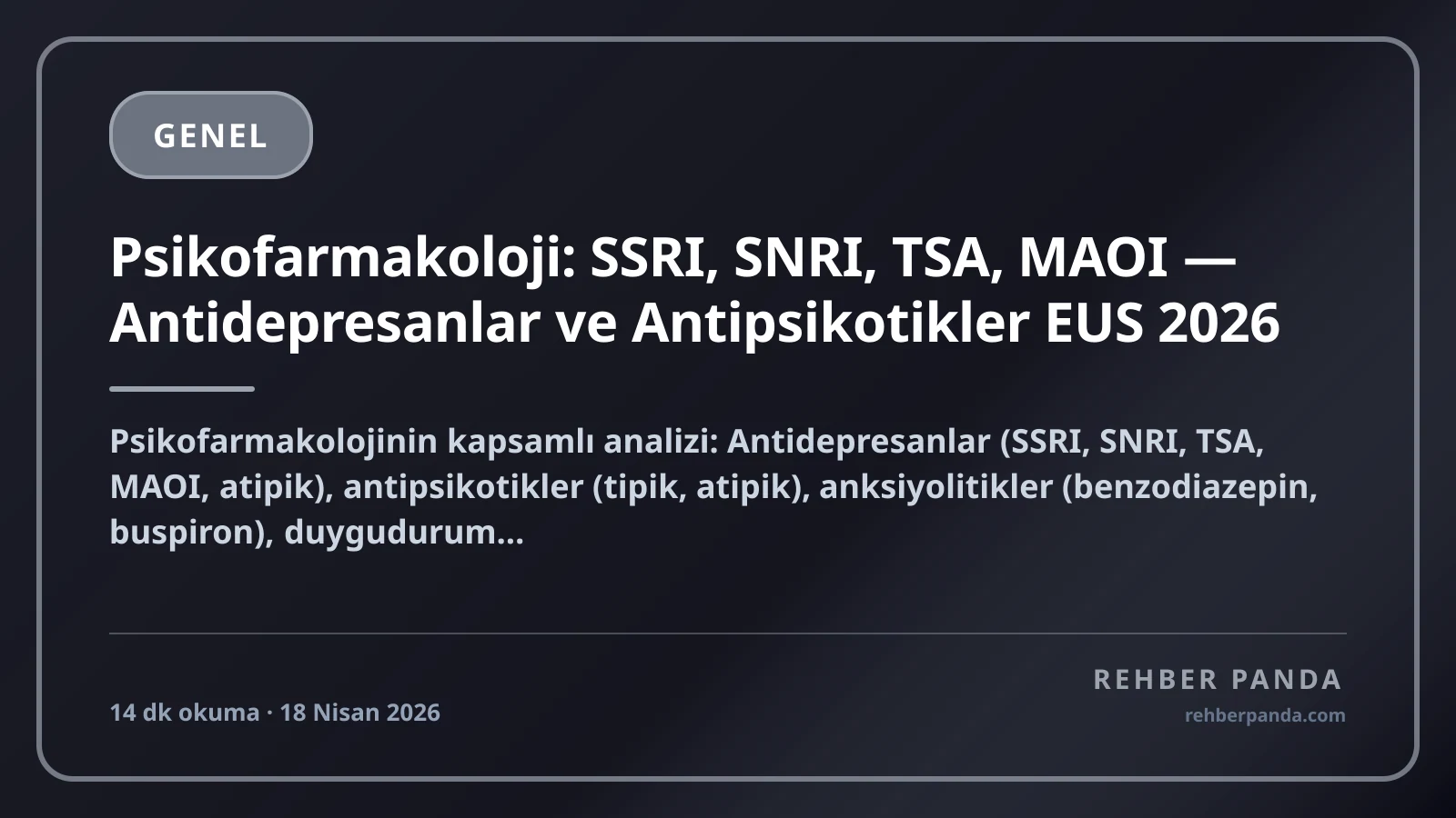 Psikofarmakoloji: SSRI, SNRI, TSA, MAOI — Antidepresanlar ve Antipsikotikler EUS 2026