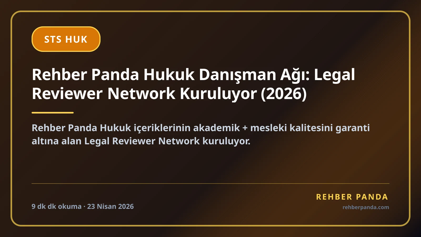 Rehber Panda Hukuk Danışman Ağı: Legal Reviewer Network Kuruluyor (2026)