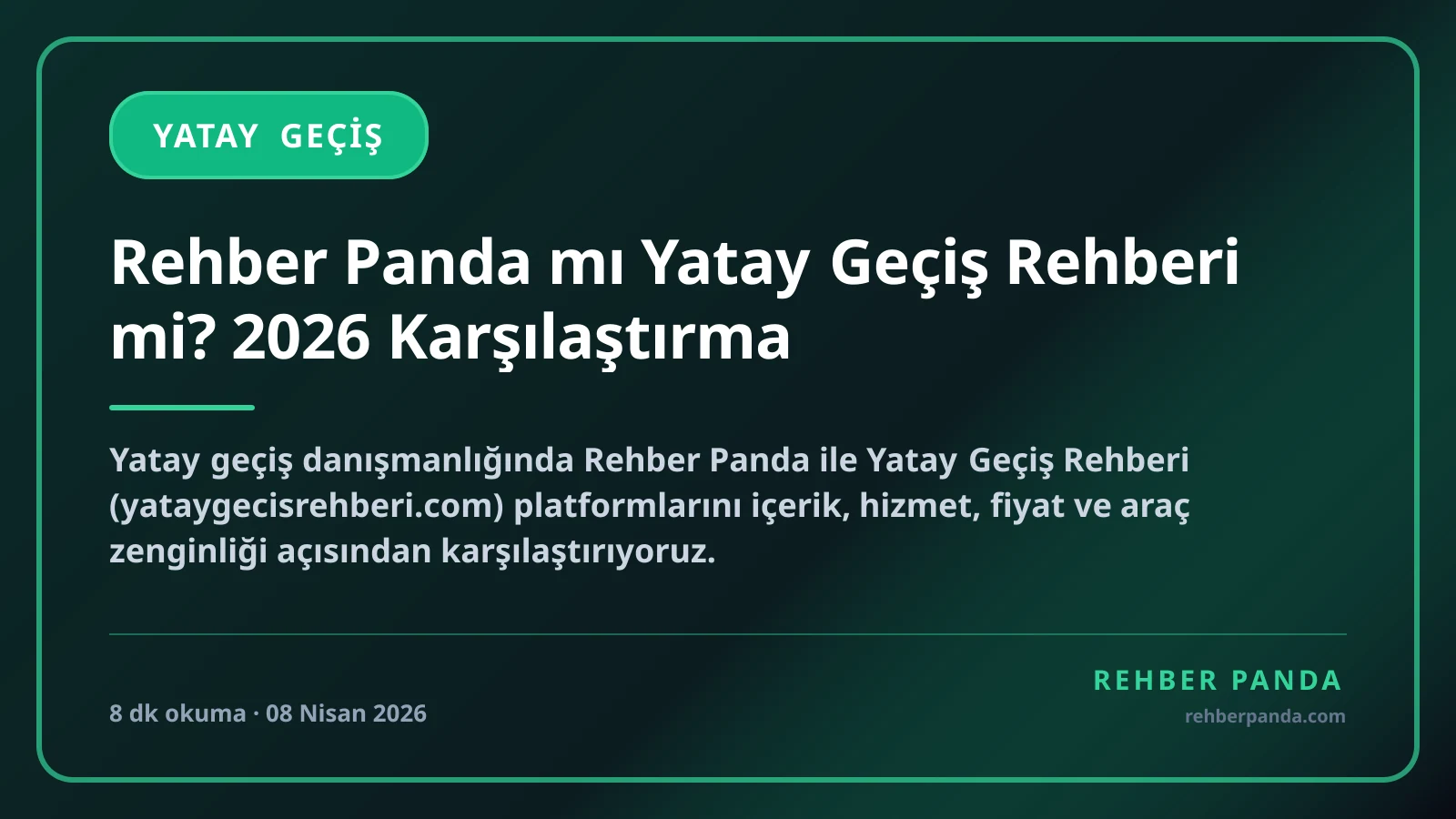 Rehber Panda mı Yatay Geçiş Rehberi mi? 2026 Karşılaştırma