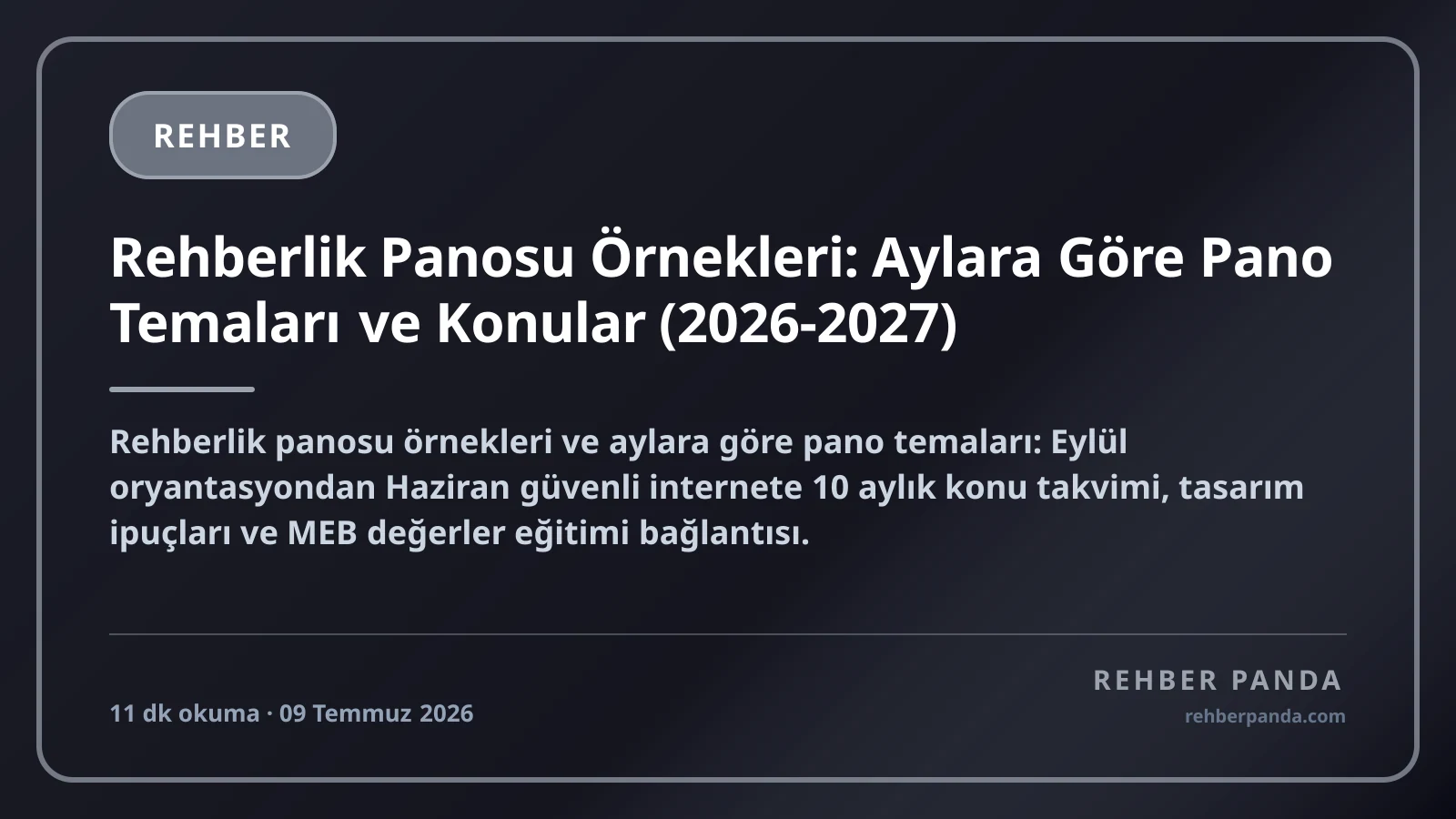 Rehberlik Panosu Örnekleri: Aylara Göre Pano Temaları ve Konular (2026-2027)
