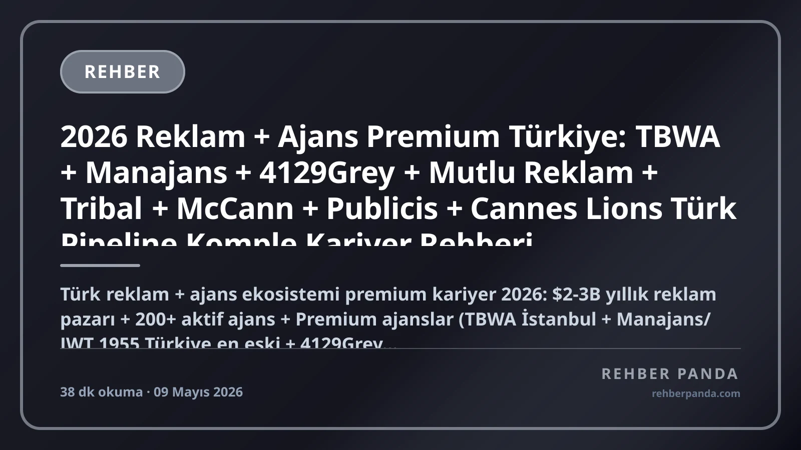 2026 Reklam + Ajans Premium Türkiye: TBWA + Manajans + 4129Grey + Mutlu Reklam + Tribal + McCann + Publicis + Cannes Lions Türk Pipeline Komple Kariyer Rehberi