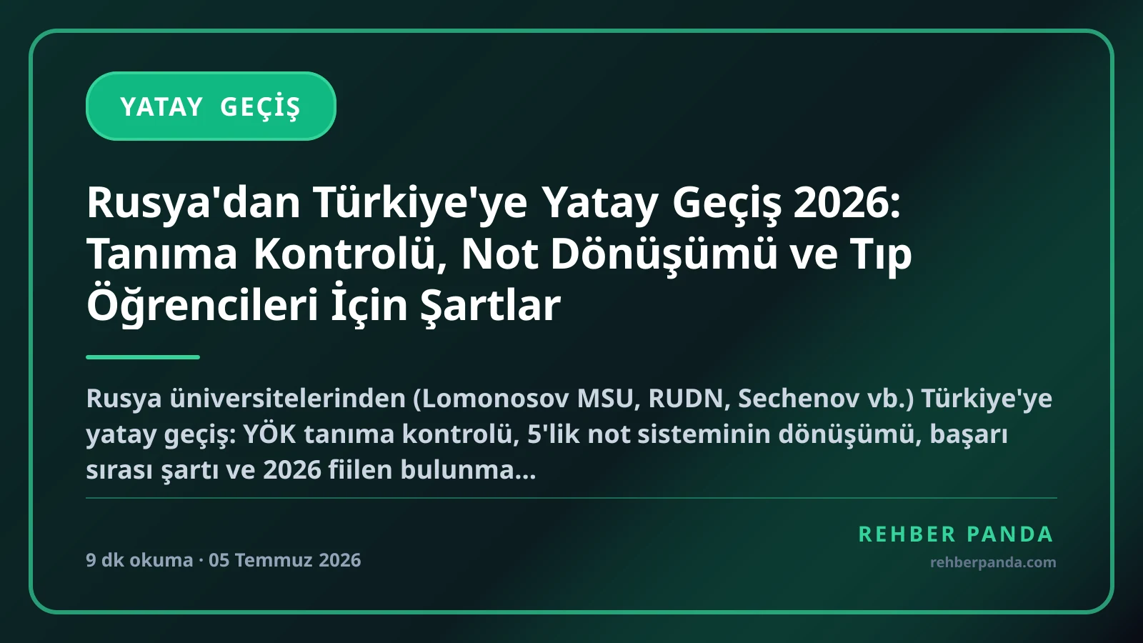 Rusya'dan Türkiye'ye Yatay Geçiş 2026: Tanıma Kontrolü, Not Dönüşümü ve Tıp Öğrencileri İçin Şartlar