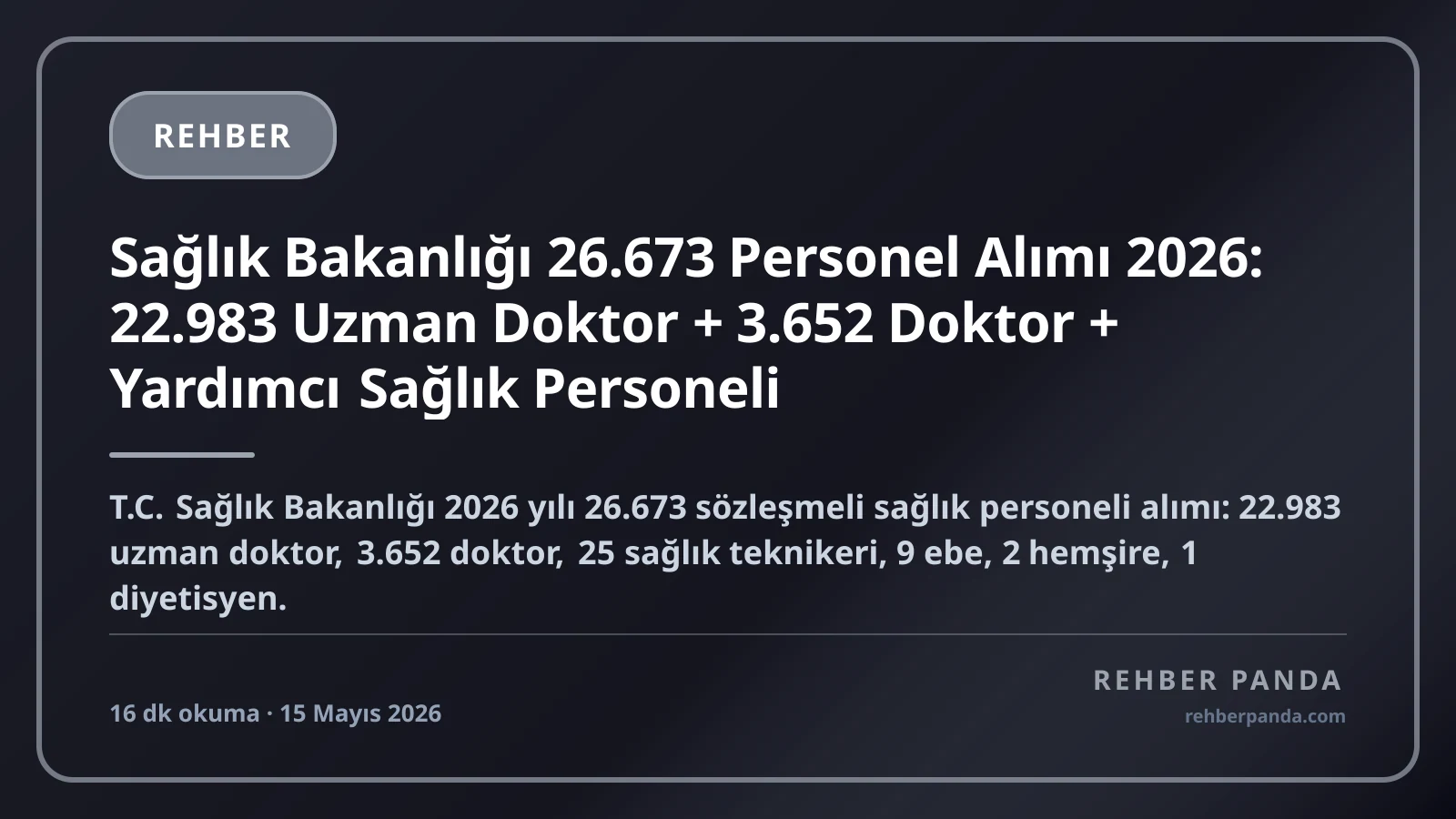 Sağlık Bakanlığı 26.673 Personel Alımı 2026: 22.983 Uzman Doktor + 3.652 Doktor + Yardımcı Sağlık Personeli
