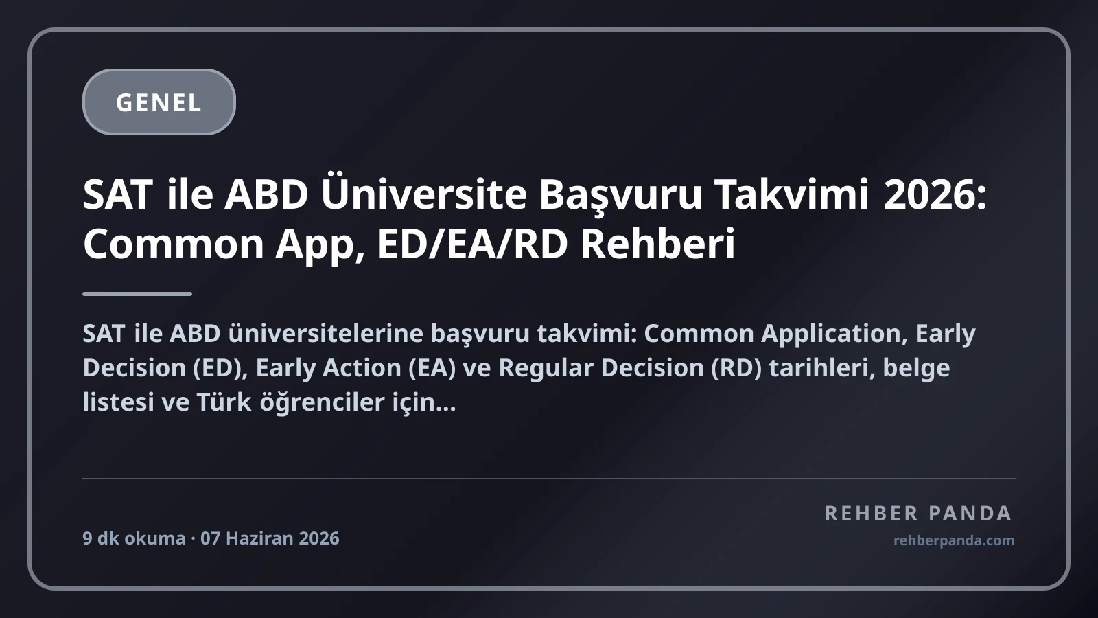 SAT ile ABD Üniversite Başvuru Takvimi 2026: Common App, ED/EA/RD Rehberi